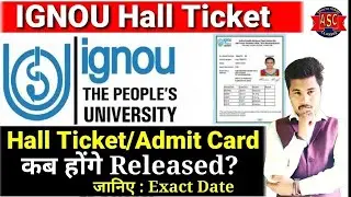 IGNOU Hall Ticket/Admit Card Released कब होंगे Exact Date Annoucement || IGNOU Exam 2022