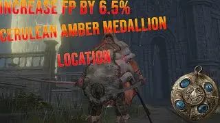Elden Ring  | Cerulean Amber Medallion Talisman Location | Increase FP by 6.5%
