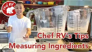 Chef RV's Tips: Measuring ingredients, and more!
