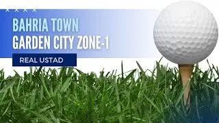 BAHRIA TOWN - Garden City Zone 1