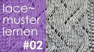 Stricken mit eliZZZa * Lacemuster lernen * Teil #2