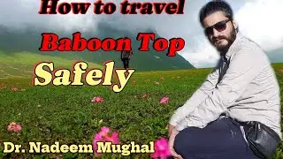 How to Visit Baboon Top Safely - Surgeon Dr. Nadeem explains| Medical Travel Advice | #safetytips 