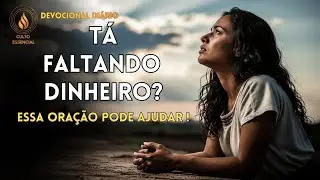 Devocional Di&aacute;rio | DEUS EST&Aacute; CUIDANDO DO SEU FINANCEIRO