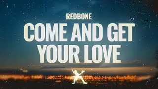 Redbone - Come and Get Your Love (Lyrics)