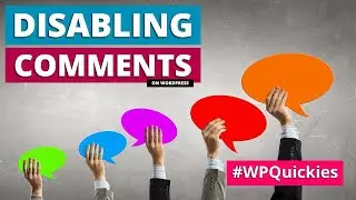 Disable Comments on WordPress - WPQuickies