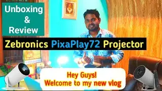 Unboxing & Review | Zebronics PixaPlay72 Projector