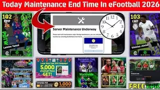 Today Maintenance End Time In eFootball 2026...........