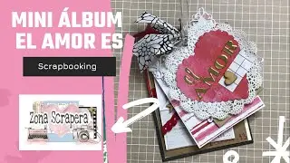 Mini &Aacute;lbum El Amor es/ZonaScrapera