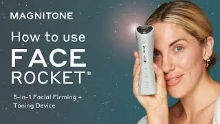 How To Use MAGNITONE FaceRocket&reg; 5-in-1 Facial Firming + Toning Device