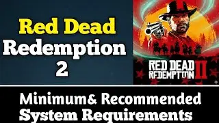 Red Dead Redemption 2 Game System Requirements ✅ | Red Dead Redemption 2 |