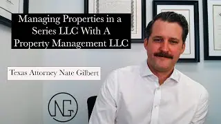 Series LLC and Property Management Structure