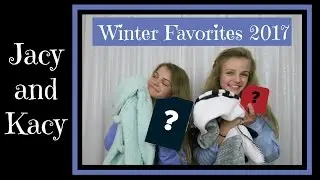 Winter Favorites ~ Jacy and Kacy