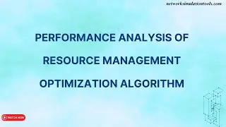 Performance Analysis of Resource Management Optimization Algorithm