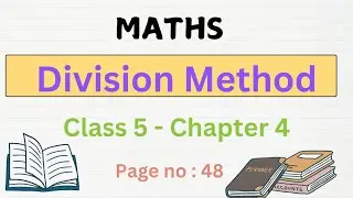 CLASS 5 |MATHS|CHAPTER 4|DIVISION METHOD  |PAGE NUMBER 48|