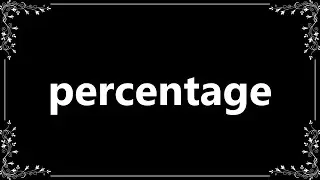 Percentage - Definition and How To Pronounce