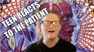 TEEN REACTS TO THE PATIENT BY TOOL