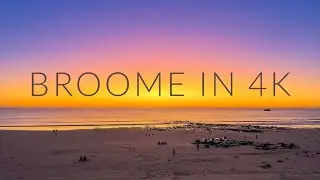 How to Travel Broome | 4K