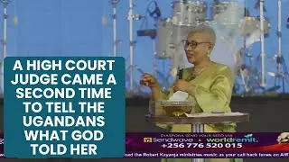 A High Court Judge Came a Second Time to Tell the Ugandans What God Told Her