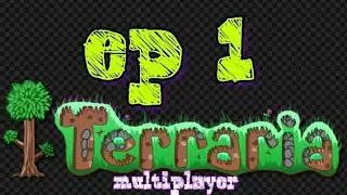 terraria 1.3 mobile multiplayer ep 1