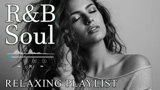 【R&B Soul】Relax & Reflect Playlist – Smooth Vocals & Laid-Back Grooves