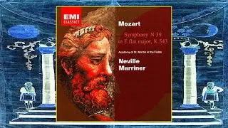 MOZART - Symphony N 39 K.543 ~ Academy Of St. Martin-in-the-Fields, Neville Marriner