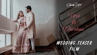Urvi x Darshan || Wedding Teaser Film || ClicksArt Photography