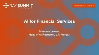 Keynote: AI for Financial Services - Manuela Veloso, Head of AI Research, J.P. Morgan