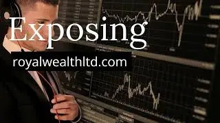 Royal Wealth Review: Beware of Royalwealthltd.com fraudulent broker!