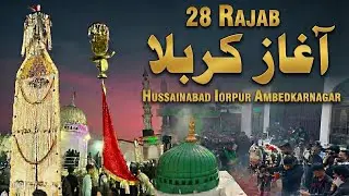 Agaz e Karbala| 28 Rajab Hussainabad lorpur AmbedkarNagar 🔴 Live