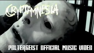 Cryptamnesia | Poltergeist (Official Music Video)