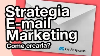 Come creare una STRATEGIA di EMAIL MARKETING (e un TOOL GRATUITO per realizzarla)