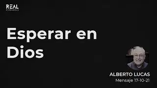 Esperar en Dios - Alberto Lucas - VIVO - 17 10 21