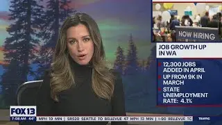 Job growth is up in the state of Washington | FOX 13 Seattle