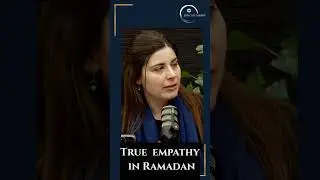 True Empathy in Ramadan