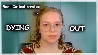 Small Content Creation is Dying Out | Channel Update