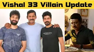 Vishal 33 Villain Update, Vishal 33, Vishal 33 villain, Vishal 33 sj surya, vishal
