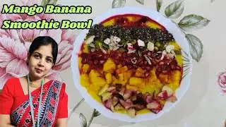 Mango Banana Smoothie Bowl | Banana & Mango Smoothie | Healthy Smoothie Recipe | Breakfast Smoothie