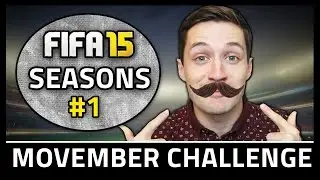 MOVEMBER CHALLENGE! #1 - Fifa 15 Seasons