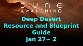 Dune Awakening- Deep Desert Resource and Blueprint Locations (Weekly Guide)