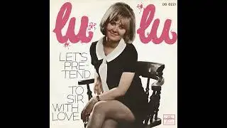 Lulu – Let's Pretend/To Sir With Love - 1967 - 5.1 surround STEREO in