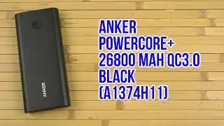Распаковка Anker PowerCore+ 26800 mAh QC3.0 Black A1374H11