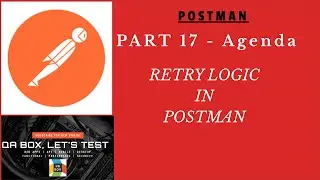 Part 17 - Retry Logic In Postman
