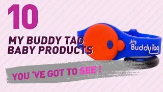 My Buddy Tag Baby Products Video Collection // New & Popular 2017