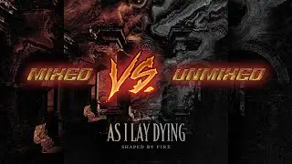 As I Lay Dying - My Own Grave | VSTi Cover | Mixed vs Unmixed Comparison