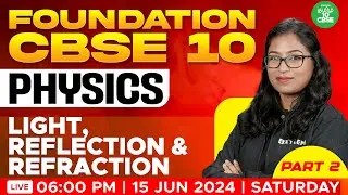 FOUNDATION : Light ,Reflection & Refraction Part - 2 | CBSE 10 | Shobika Maam | Xylem CBSE 10 Tamil