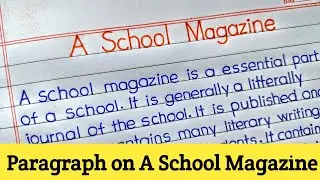 write an essay on school magazine || paragraph on school magazine || Let's Write ||
