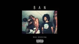 Rue Anarchy- B.A.N.