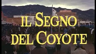 IL SEGNO DEL COYOTE Film ITA