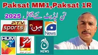 Paksat satellite @38E MM1 and Paksat 1R new channel list 2025.
