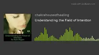 Understanding the Field of Intention
